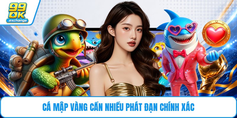 Cá mập vàng cần nhiều phát đạn chính xác