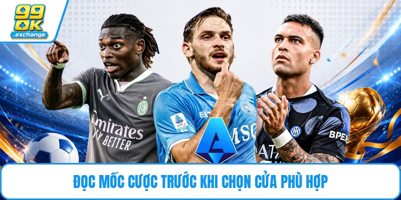Đọc mốc cược trước khi chọn cửa phù hợp
